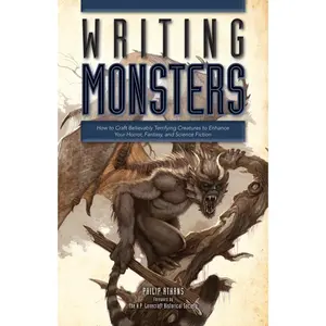 USED-Writing Monsters: How to Craft Believably Terrifying Creatures to Enhance Your Horror, Fantasy, and Science Fiction by Athans, Philip (Paperback)