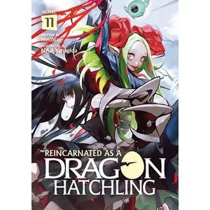 Reincarnated as a Dragon Hatchling (Light Novel) Vol. 11 -- Necoco - Paperback
