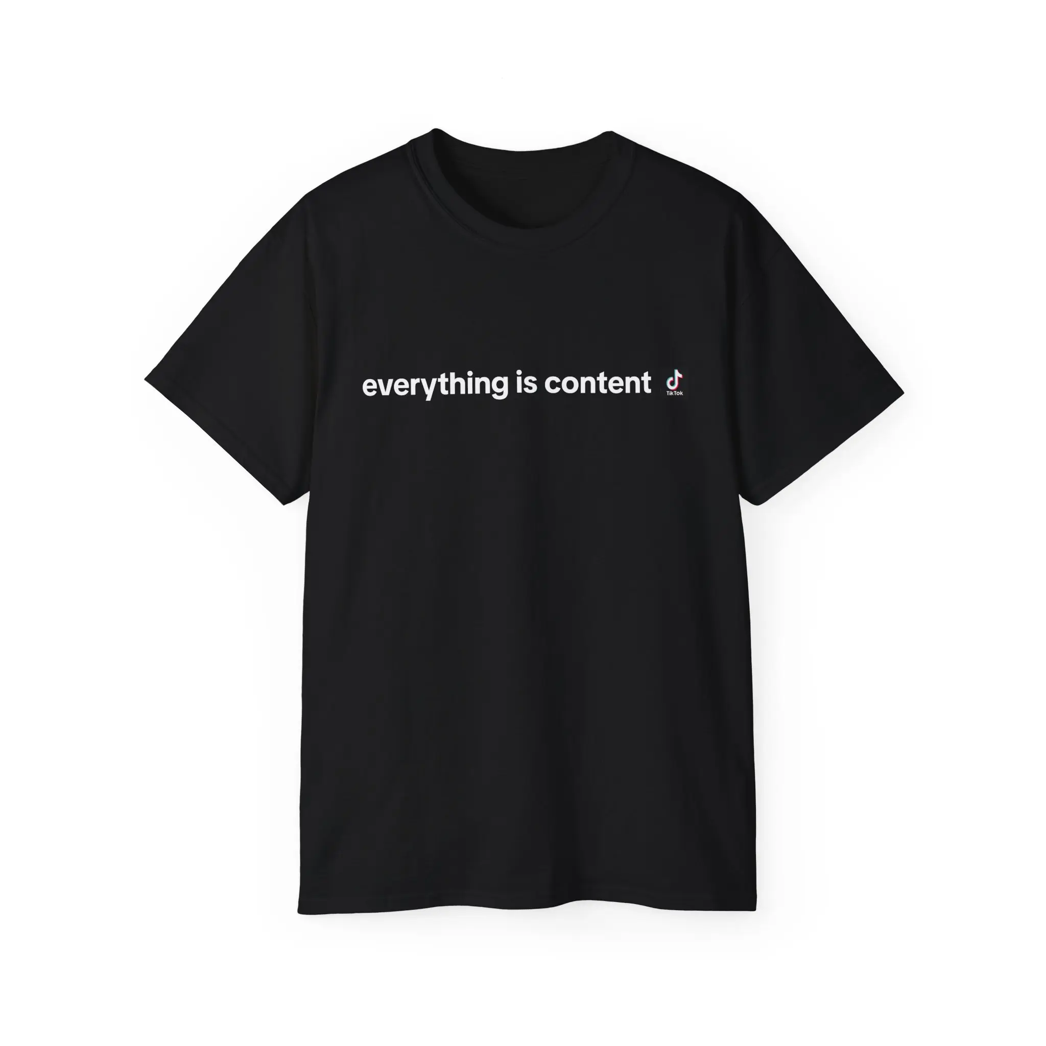 "Everything is Content" TikTok Hosts Tee, Social Media Influencer Shirt, Cotton T-Shirt (Small Text)