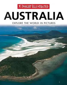USED-Insight Illustrated Australia: Explore the World in Pictures by Robert Fischer (Hardcover)
