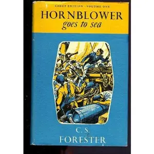 USED-Hornblower goes to sea (Cadet edition of Hornblower, v. 1) by C. S Forester (Hardcover)