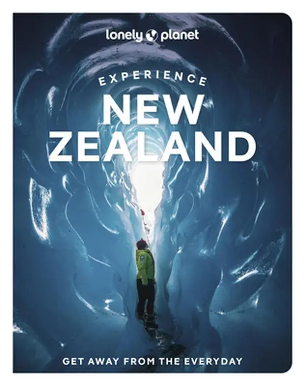 Lonely Planet Experience New Zealand -- Brett Atkinson - Paperback