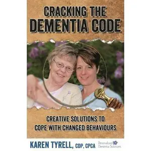 USED-Cracking the Dementia Code: Creative solutions to cope with changed behaviours by Karen Tyrell (Paperback)