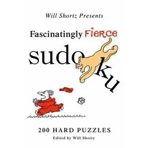 USED-Will Shortz Presents Fascinatingly Fierce Sudoku: 200 Hard Puzzles by Will Shortz (Paperback)