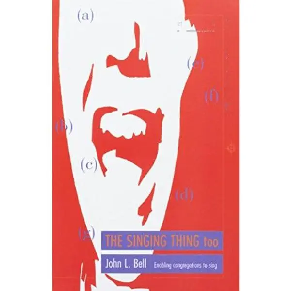 USED-Singing Thing too: Enabling Congregations to Sing by John L. Bell (Paperback)