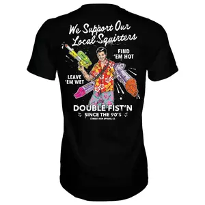 WE SUPPORT OUR LOCAL SQUIRTERS MEN'S T-SHIRT, FUNNY MEME SHIRT gift for aunt