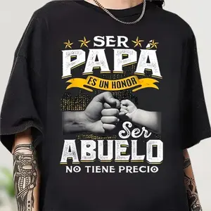 Funny Grandpa Hoodie, Sweatshirt For Grandfather, Ser Papa Es Un Honor Ser Abuelo No Tiene Precio Spanish T-shirt