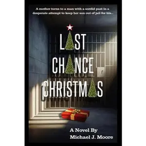 Last Chance Christmas -- Michael J. Moore - Paperback