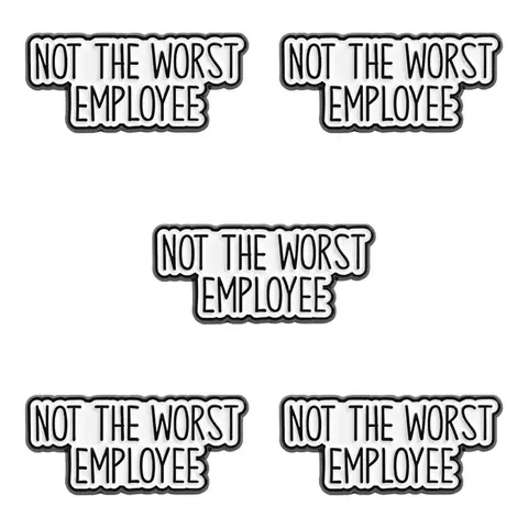 5-Pack 'not the Worst Employee' Enamel Badges, Self-Deprecating Humor, Playful, Fun Accessories, Unique Personality Pins, Quirky Pins for Office Workers, Brooch Pins, Alloy Brooch Pin
