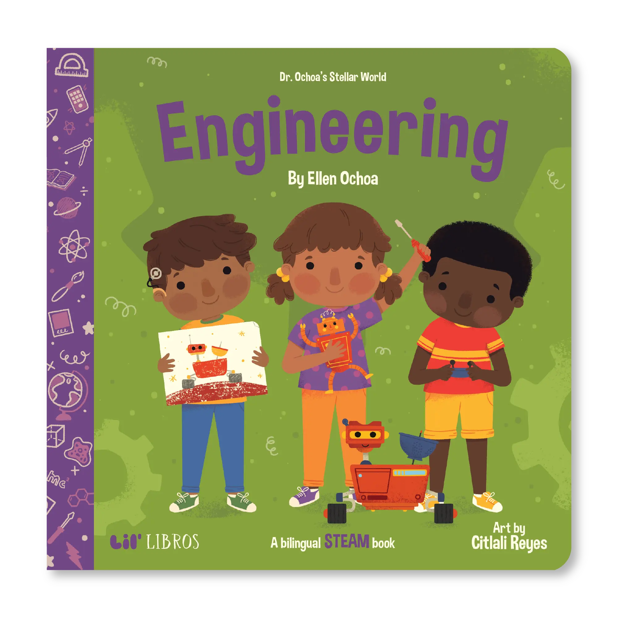 Dr. Ochoa’s Stellar World: Engineering (Bilingual English and Spanish)