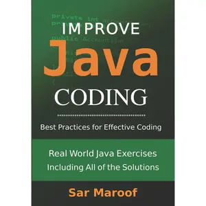 USED Book - Improve Java Coding: Best Practices for Effective Coding by Maroof, Sar (Paperback) - english