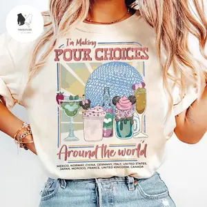 Retro Magic Kingdom Epcot I'm Making Pour Choices Around The World Shirt, Magic Kingdom Epcot Shirt, Epcot World Tour Shirt, Magic Kingdom Family Matching Shirt
