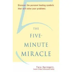 USED-The Five-Minute Miracle: Discover the Personal Healing Symbols That Will Solve Your Problems by Springett, Tara (Paperback)
