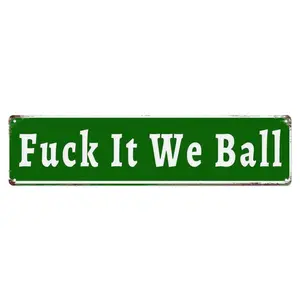 Retro "Fuck It We Ball" Decorative Metal Sign - Funny Meme Wall Plaque 8x12 Inch Decor for Dorm, Bedroom, Gym, Man Cave & Bar - Motivational Gen Z Gift