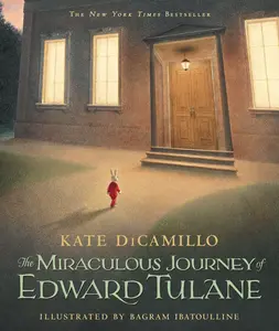 The Miraculous Journey of Edward Tulane: (A Heartwarming Tale of a China Rabbit's Quest for Love & Belonging - A Middle-Grade Chapter Book for Kids Ag -- Kate DiCamillo - Paperback