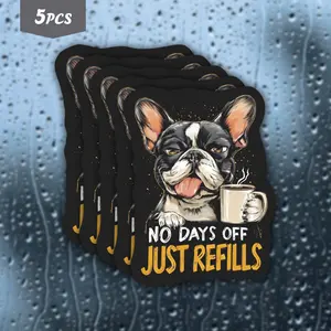 5Pcs Coffee French Bulldog "No Days Off, Just Refills" Waterproof Vinyl Sticker, Self-Adhesive Decal, Suitable For Coffee Addicts, Dog Lovers And Hard Workers