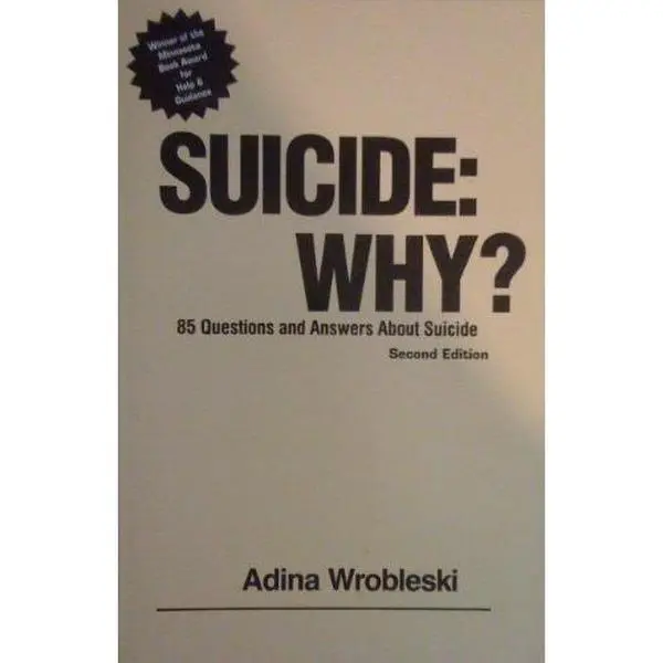 USED Book - Suicide Why: 85 Questions and Answers About Suicide by Adina Wrobleski (Paperback) - english