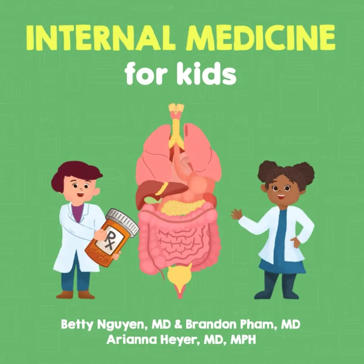 Internal Medicine for Kids: A Fun Picture Book About Primary Care Physicians and Hospitalists (Gift for Kids, Teachers, and Medical Students) (Medical School for Kids) Paperback – July 20, 2025