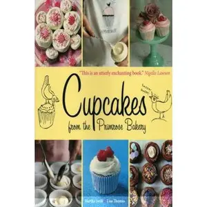 USED-Cupcakes from the Primrose Bakery by Martha Swift (Paperback)