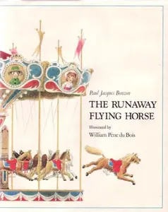 USED Book - The Runaway Flying Horse by Bonzon, Paul Jacques, Illustrated by Du Bois, William Pene (Hardcover) - english