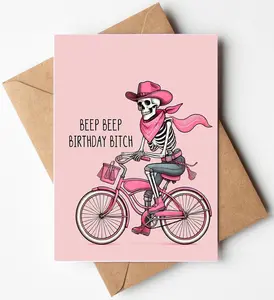 Beep Beep Birthday Bitch Greeting Card - Funny Skeleton Spooky Meme Happy Birthday Card Gift Idea for Women Her - Hilarious Cowgirl Cute Humor Present for Best Friend Bestie Coworker or Sister