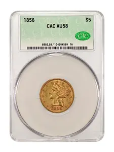 1856 $5 Gold Liberty CAC AU58