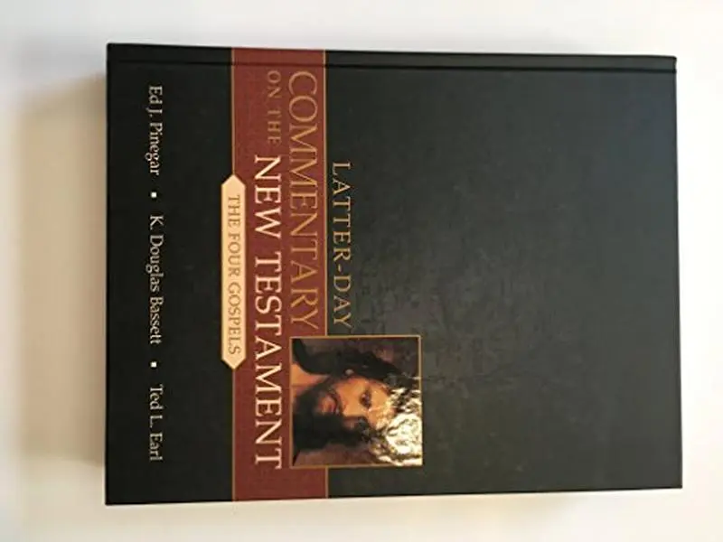 USED-Latter-Day Commentary on the New Testament: The Four Gospels by Ed J. Pinegar (Hardcover)