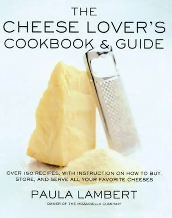 USED-The Cheese Lover's Cookbook and Guide: Over 100 Recipes, with Instructions on How to Buy, by Lambert, Paula (Paperback)