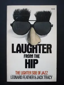USED-Laughter From The Hip: The Lighter Side Of Jazz by Leonard Feather (Paperback)