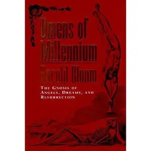 USED-Omens of Millennium: The Gnosis of Angels, Dreams, and Resurrection by Harold Bloom (Hardcover)