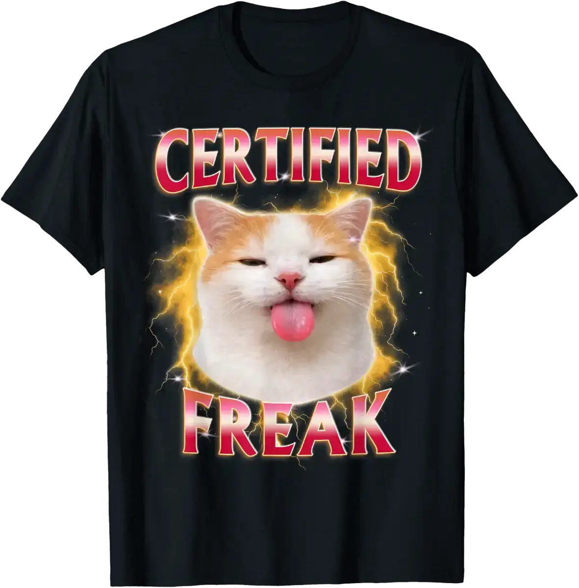 Cat Meme Gen Z Sarcasm Unhinged Humor Certified Freak T-Shirt summer graphic tees