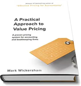 USED-A Practical Approach to Value Pricing: A proven pricing system for accounting and bookkeeping firms by Mark Wickersham (Hardcover)