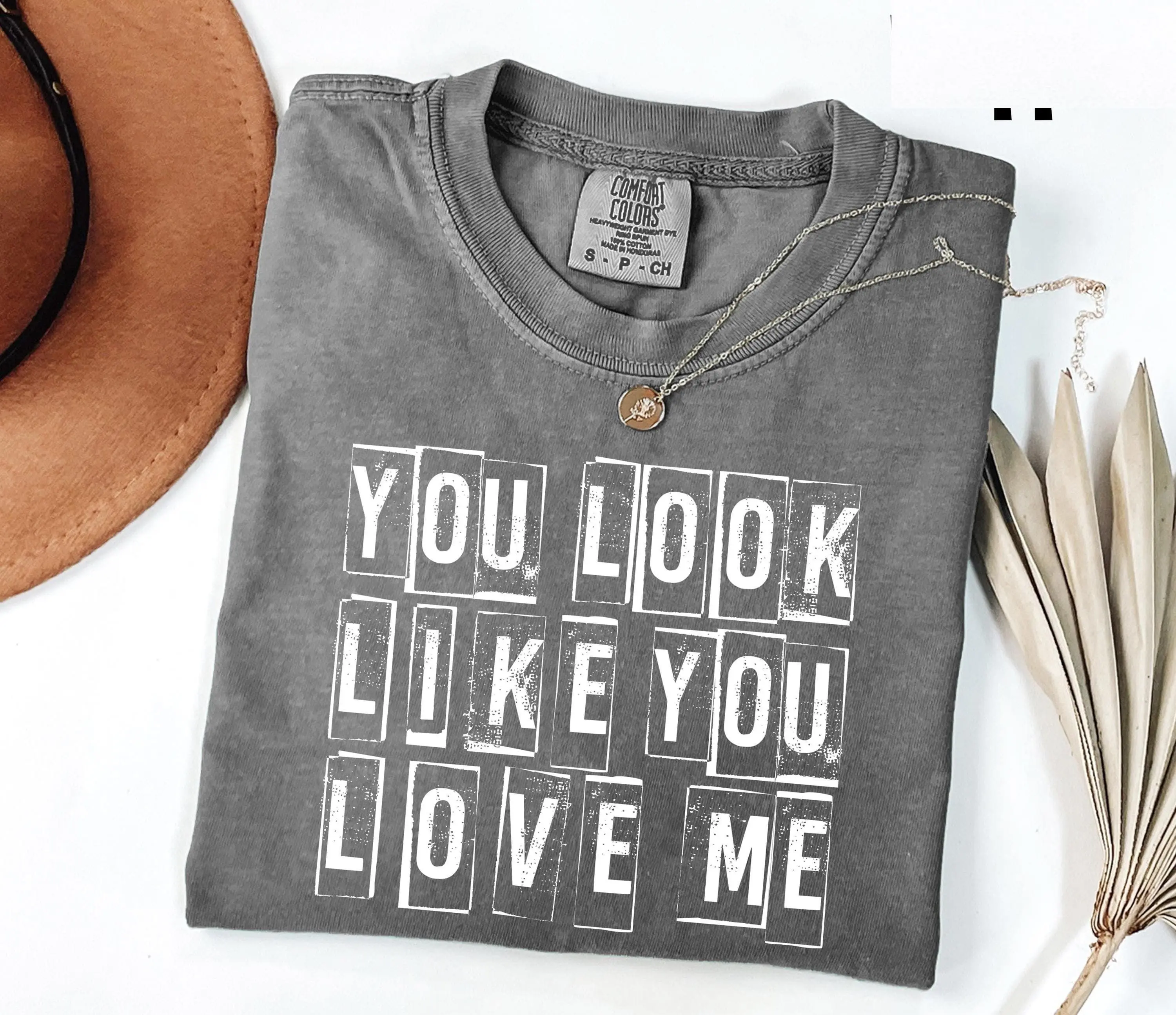 [Sale Up To 50%] Comfort Colors You Look Like You Love Me Shirt, Trendy Song Lyric Tee, Gift for Her, Country Music T-Shirt