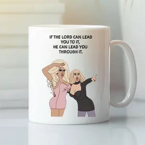 [Sale up to 40%] + [FREE SHIP] If The Lord Can Lead You To It He Can Lead You Through It Funny Drag Queen Mug