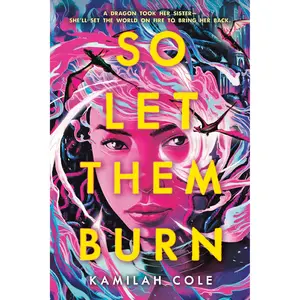 So Let Them Burn by Kamilah Cole [Hardcover Book]