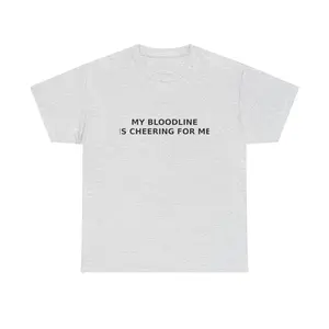 My Bloodline is Cheering for Me - Minimalist T-shirt