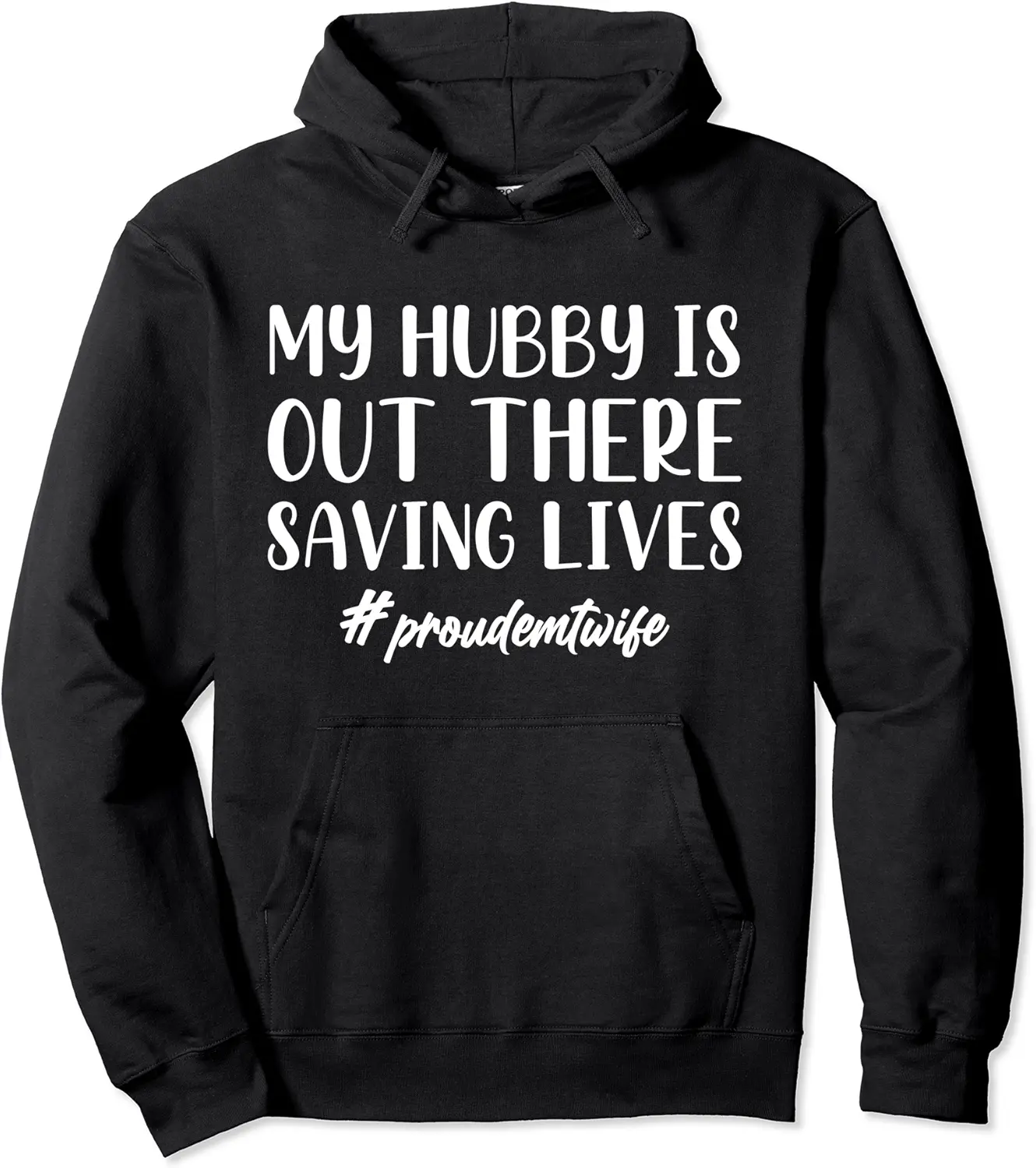 EMT Wife My Hubby Is Out There Saving Lives Pullover Hoodie - Antonioja Shop 55B08H5JXSMQ