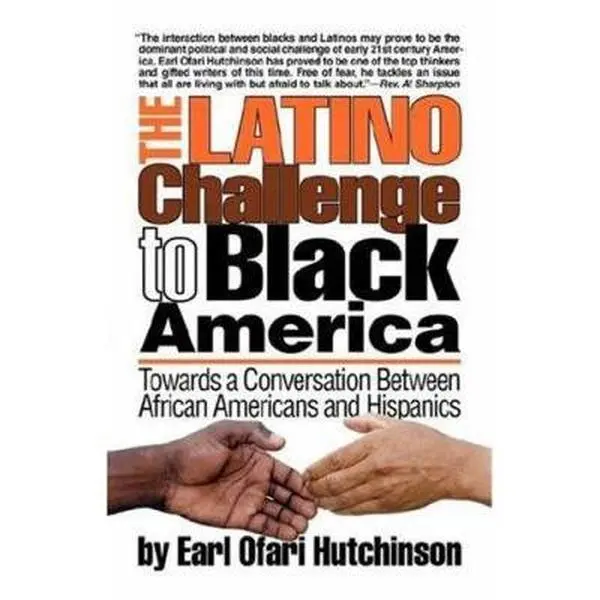 Used Hardcover Book: The Latino Challenge to Black America by Earl Ofari Hutchinson, Exploring Immigration, Ethnic Dynamics, Political Issues, Race and Ethnic Relations, Racial Stereotypes