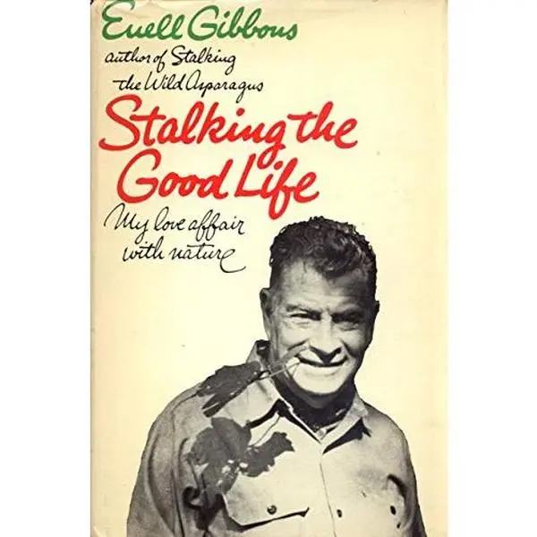 USED-Stalking the Good Life by Euell Gibbons (Hardcover)