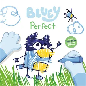 Bluey: Perfect: With a Wipe-Clean Card for Drawing -- Penguin Young Readers Licenses - Hardcover