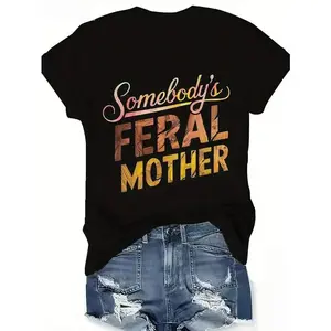 Somebody's Feral Mother Women's Plus Size Casual T-Shirt - Bold Letter Graphic Print, Lightweight Breathable Polyester, Short Sleeve Crew Neck Summer Top for Denim Shorts & Ripped Jeans Outfits, Warm Weather Apparel, Playful Design, Quickdrying Fabric