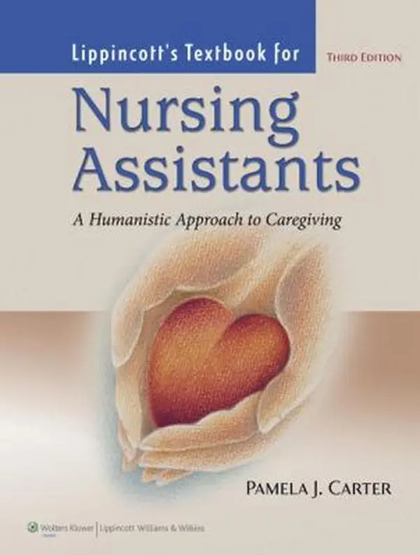 USED-Lippincott's Textbook for Nursing Assistants: A Humanistic Approach to Caregiving by Pamela J. Carter (Paperback)
