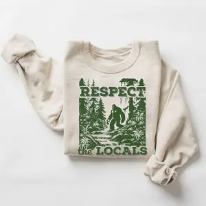 Respect the Locals Bigfoot Sweatshirt, Funny Bigfoot Vintage Retro Nature Unisex, Environmental Cryptid Unisex