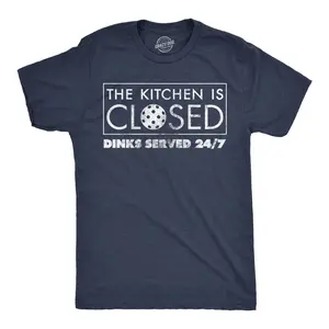 Mens Funny T Shirts The Kitchen Is Closed Dinks Served 24 7 Sarcastic Pickleball Graphic Novelty Tee For Men Mens Funny T Shirts Cool Vintage Fashion T-Shirt Gift Classic Menswear Food Apparel for Men Funny Navy -