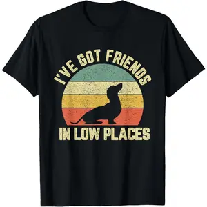 100% Cotton Vintage Dachshund Funny Weiner Dog Friends in Low Places T-Shirt