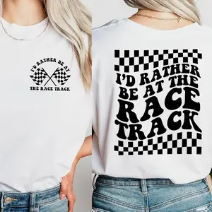 I'd Rather Be At The Race Track Shirt - Cute Racing Tee for Women, Soft Cotton, Fitted Crewneck, Perfect for Race Day, Moto Wife Gift Top Womenswear