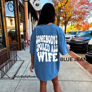 Somebodys spoiled ass wife shirt Cotton Comfort