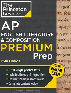 Princeton Review AP English Literature & Composition Premium Prep, 26th Edition: 5 Practice Tests + Practice Online + Content Review