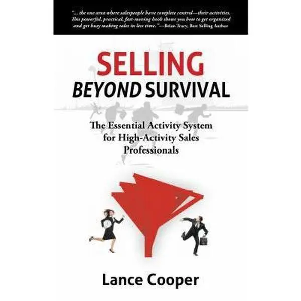 USED-Selling BEYOND Survival: The Essential System for High-Activity Sales Professionals by Lance Cooper (Hardcover)