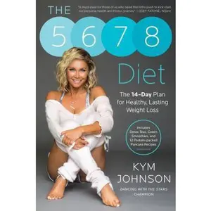 USED-The 5-6-7-8 Diet: The 14-Day Plan for Healthy, Lasting Weight Loss by Kym Johnson (Hardcover)